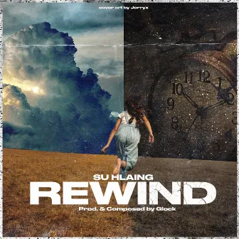 Rewind by Su Hlaing