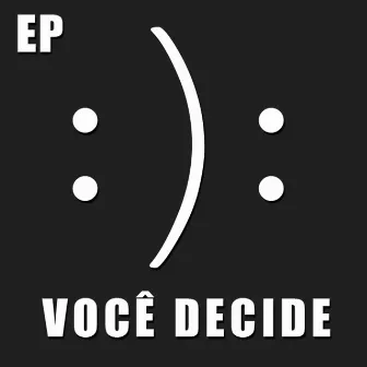 Você Decide by tavin yo