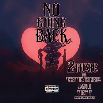 No Going Back (Remix) by 2toxic