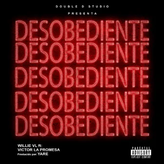 Desobediente by Willie VL