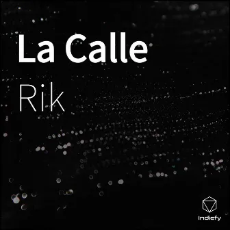 La Calle by Rik