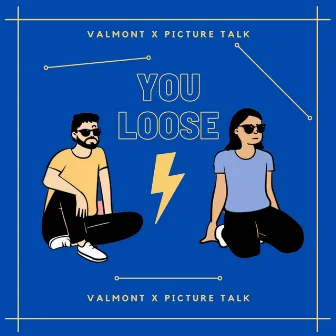 You Loose by Valmont