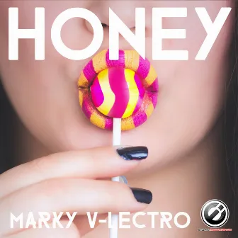 Honey by Marky V-lectro