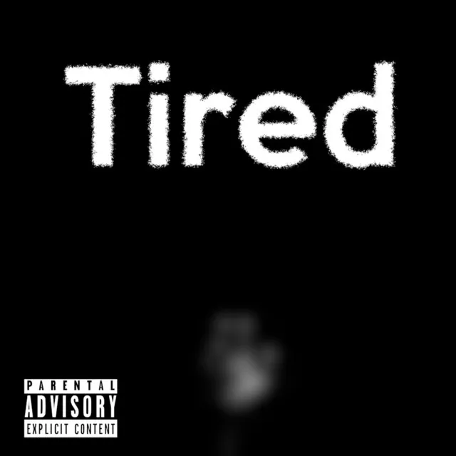 Tired