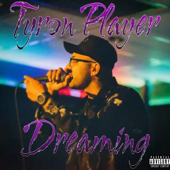 Dreaming by Tyron Player