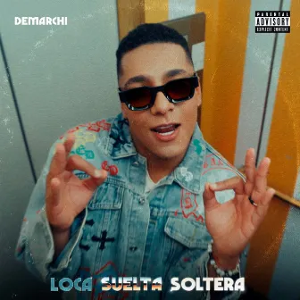 Loca Suelta Soltera by DEMARCHI.