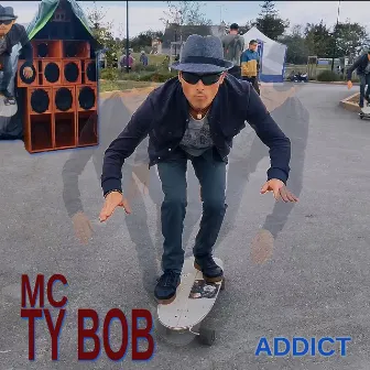 ADDICT by MC TY BOB