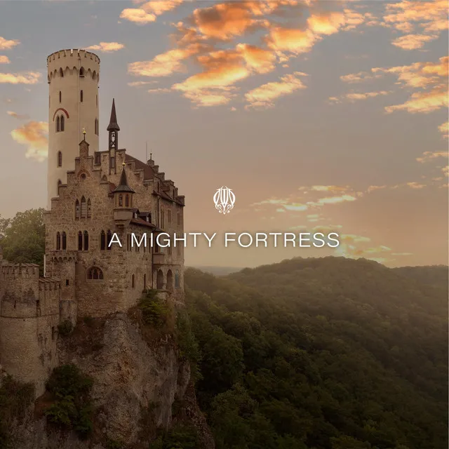 A Mighty Fortress