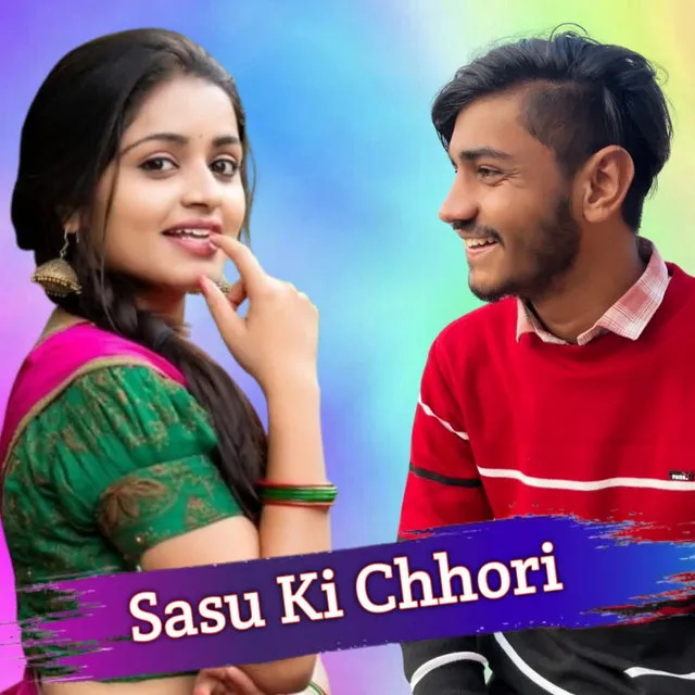 Sasu Ki Chhori