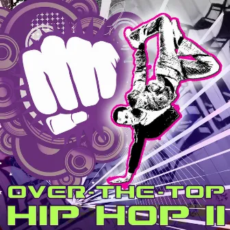 Over-The-Top Hip Hop, Vol. 2 by Dean H. Anderson