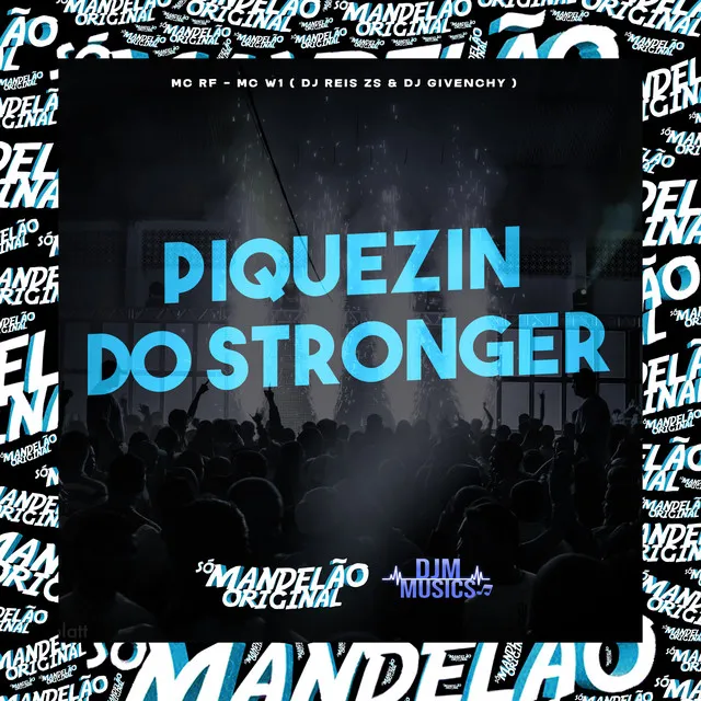 Piquezin do Stronger