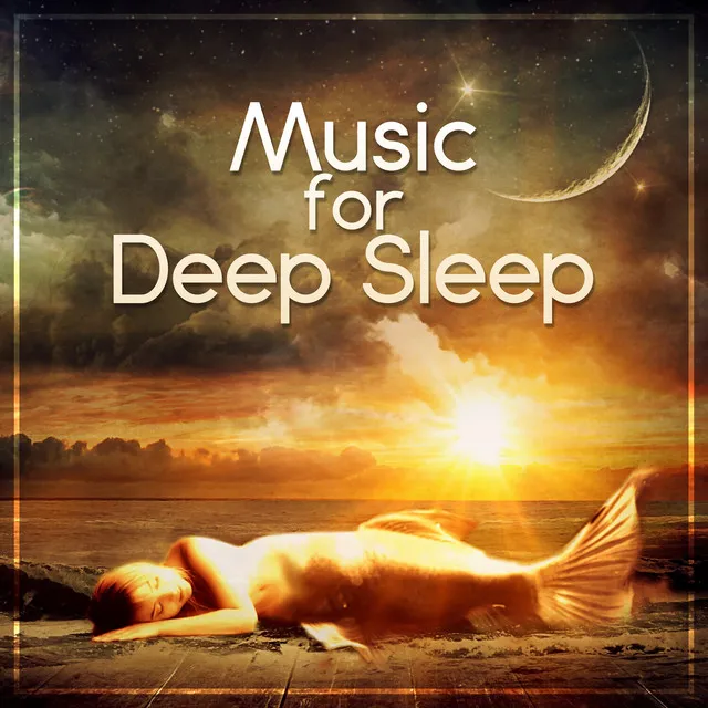 Music for Deep Sleep:Treatment of Insomnia Sleep Disorder, Delta Waves, Healing Sounds for Trouble Sleeping, Dreaming & Sleep Deeply