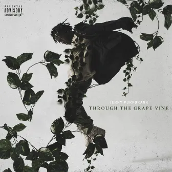 Through the Grape Vine by Jerry Purpdrank