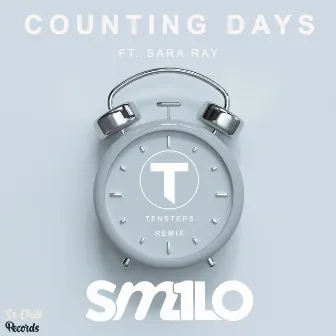 Counting Days (Tensteps Remix) by SM1LO