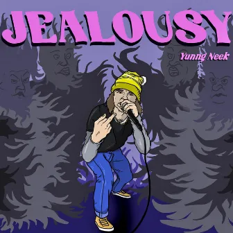 Jealousy by YUNNG NeeK