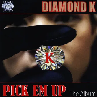 Pick Em Up - The Album by Diamond K