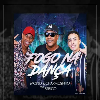 Fogo na Dança by Mc Ed