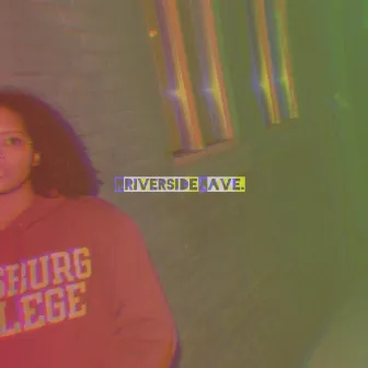 Riverside Ave. (2020) by Se'Anna. on da Mic