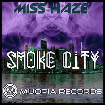 Smoke City by Miss Haze