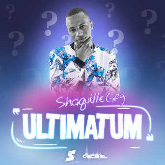 Ultimatum by Shaquille Gfg