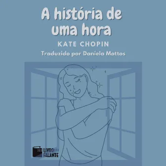 A história de uma hora (Conto) by Kate Chopin