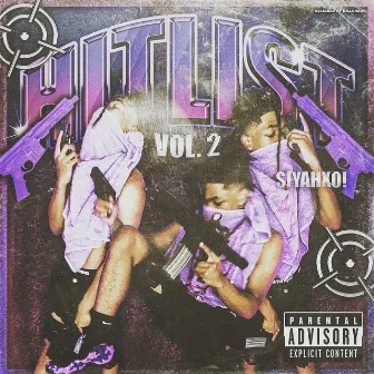 Hit List Vol. 2 by SiyahXO!