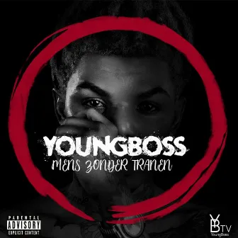 Mens Zonder Tranen by Youngboss