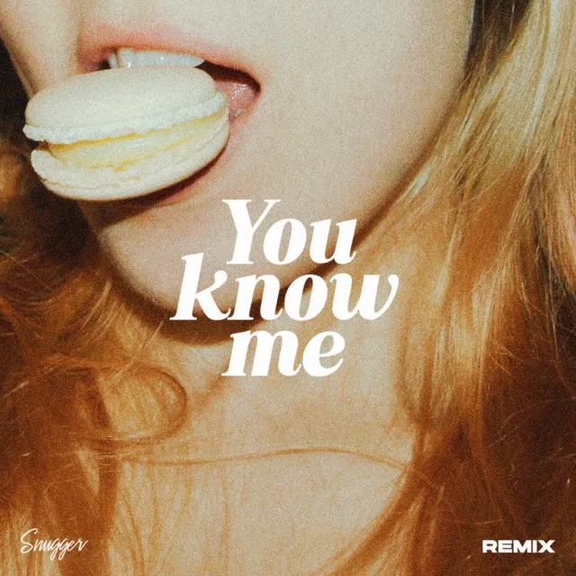 You Know Me (Snugger Remix)