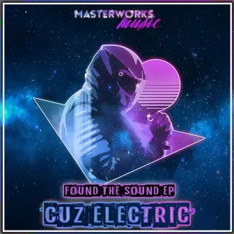 Found the Sound by Cuz Electric