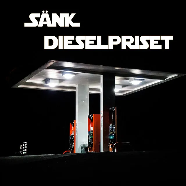 SÄNK DIESELPRISET