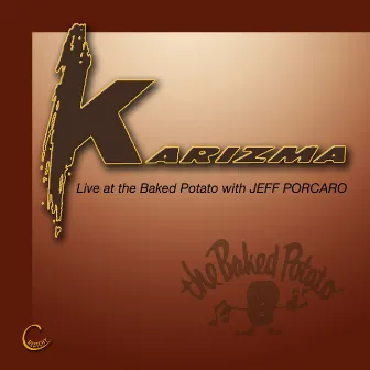 Live at the Baked Potato by Karizma