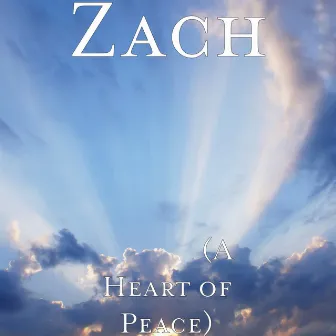 安静的心 (A Heart of Peace) by Zach