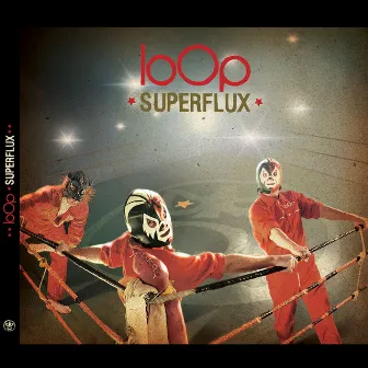 Superflux by Loop