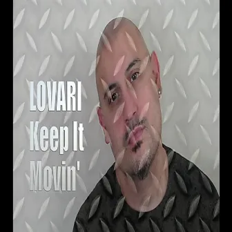 Keep It Movin' by Lovari