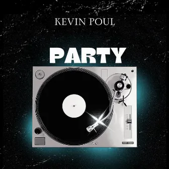 PARTY by Kevin Poul