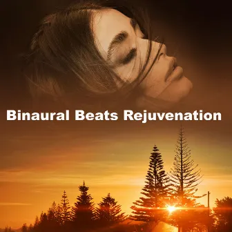 Binaural Beats Rejuvenation by Binaural Beats Healing