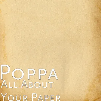 All About Your Paper by poppa