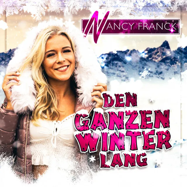 Den ganzen Winter lang