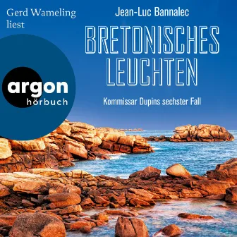 Bretonisches Leuchten [Kommissar Dupin ermittelt, Band 6 (Ungekürzte Lesung)] by 