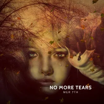 No More Tears by MGR 7TH