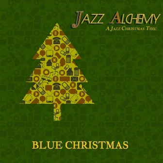 Blue Christmas - A Jazz Christmas Time by Unknown Artist