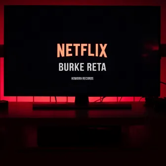 Netflix by Burke