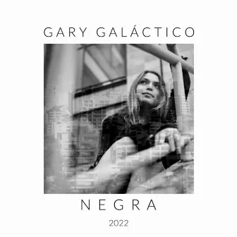 Negra by Gary Galáctico