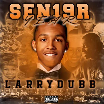 Sen19r Year by Larry Dubb