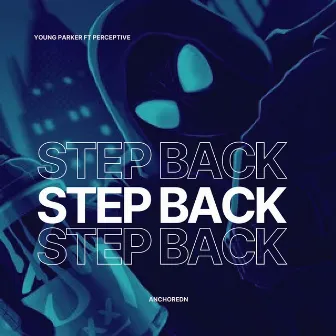 Step Back by Young Parker