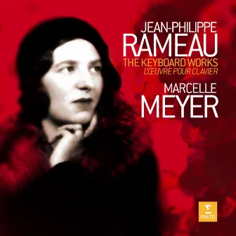 Rameau: The Keyboard Works by Marcelle Meyer