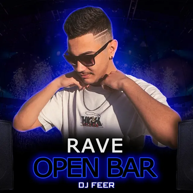 Rave Open Bar