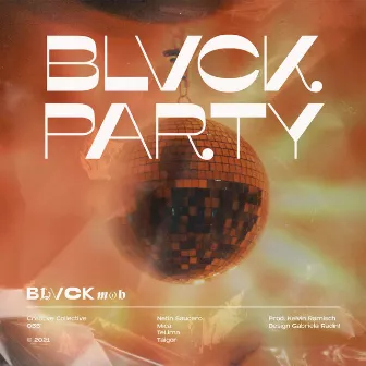 BLVCK party by BLVCK Mob