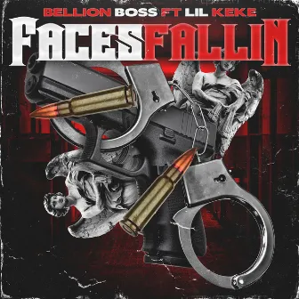 Faces Fallin' (feat. Lil' Keke) by Bellion Boss