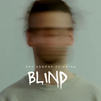 Blind by Sky Asopak